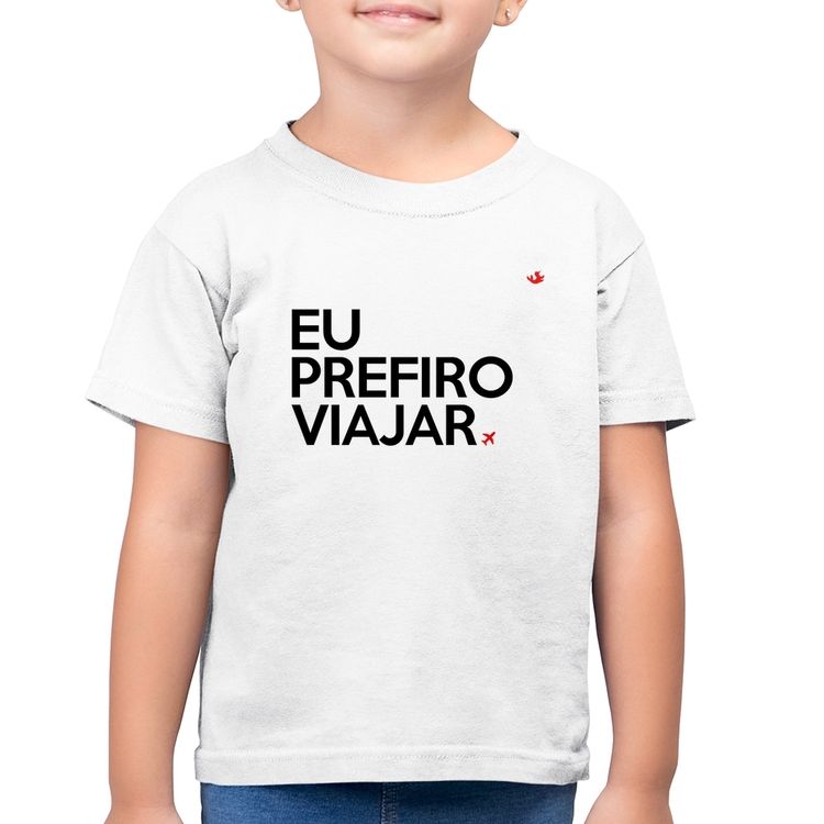 Camiseta Algodão Infantil Eu prefiro viajar - Branca
