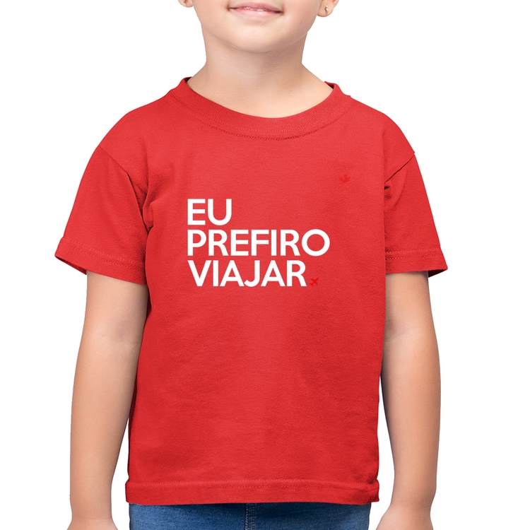 Camiseta Algodão Infantil Eu prefiro viajar - Vermelha