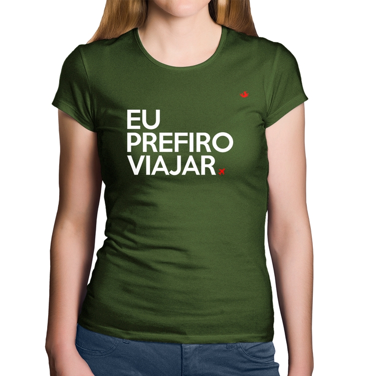 Baby Look Algodão Eu prefiro viajar - Musgo