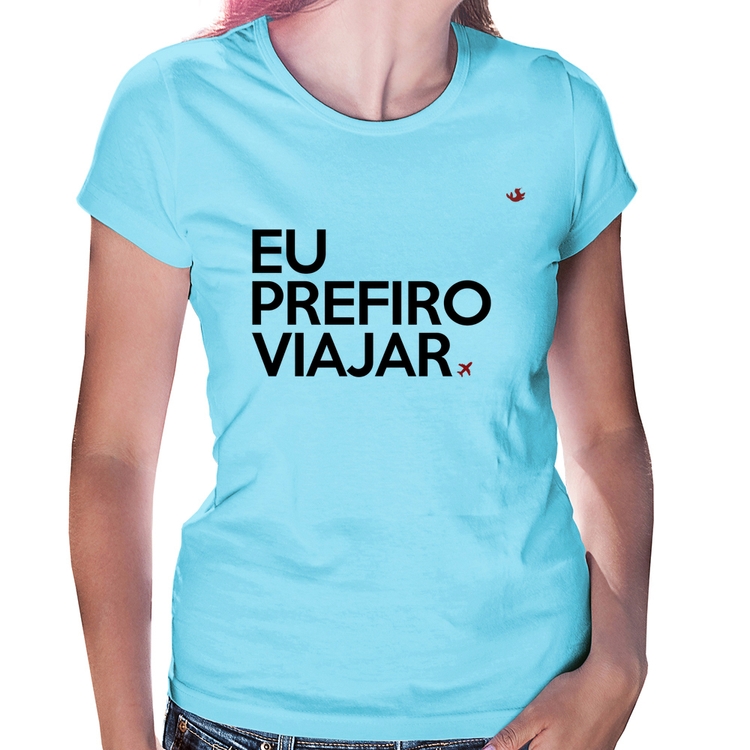 Baby Look Eu prefiro viajar - Azul Bebê