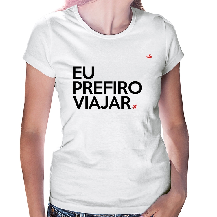 Baby Look Eu prefiro viajar