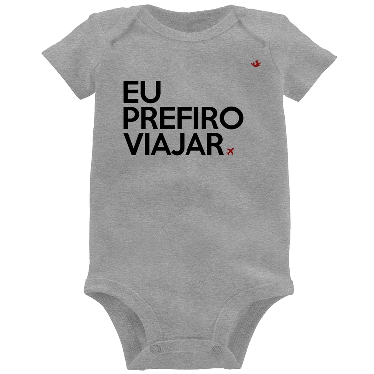 Body Bebê Eu prefiro viajar - Cinza