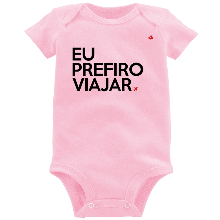 Body Bebê Eu prefiro viajar - Rosa Bebê