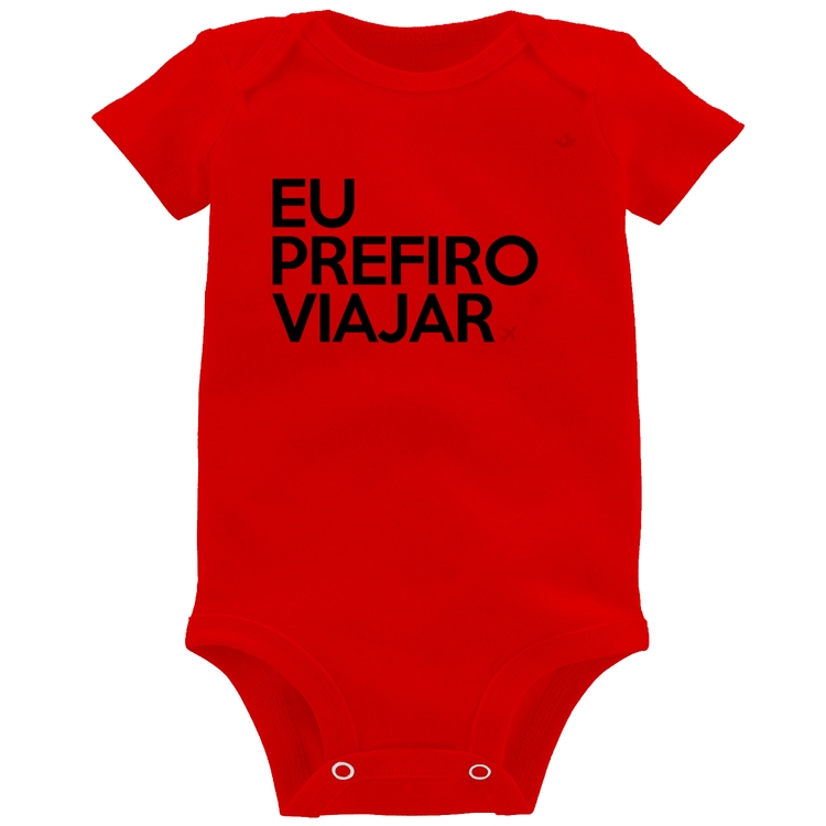 Body Bebê Eu prefiro viajar - Vermelho