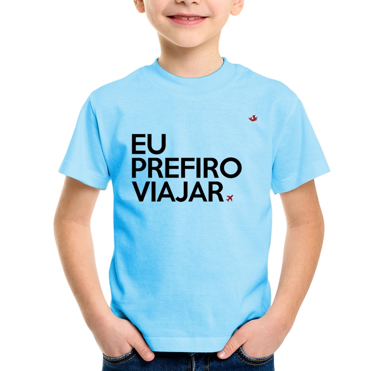 Camiseta Infantil Eu prefiro viajar - Azul Bebê
