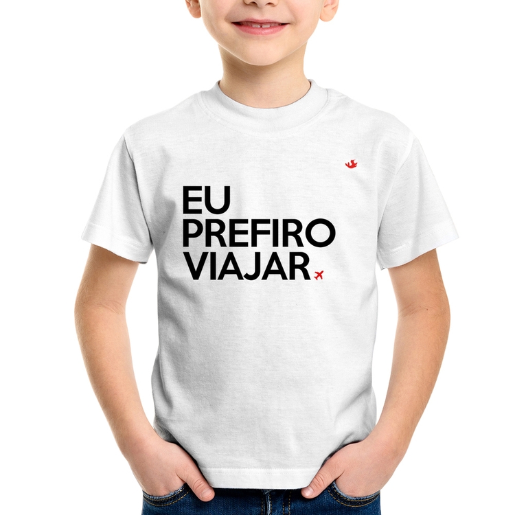 Camiseta Infantil Eu prefiro viajar