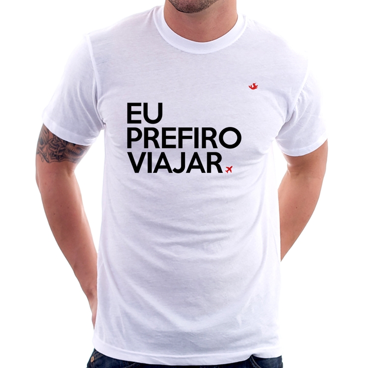 Camiseta Eu prefiro viajar