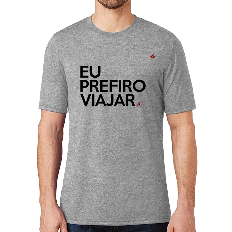 Camiseta Eu prefiro viajar - Cinza