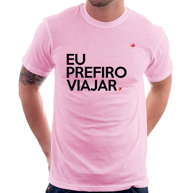 Camiseta Eu prefiro viajar - Rosa Bebê