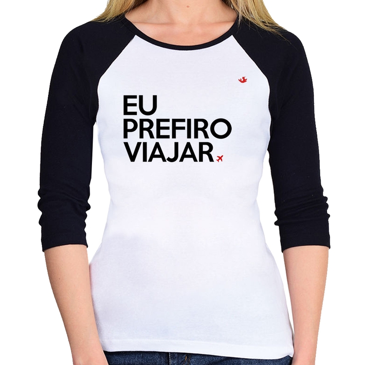 Baby Look Raglan Eu prefiro viajar Manga 3/4