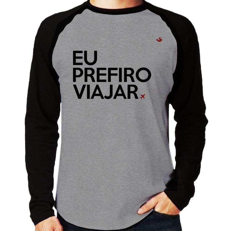 Camiseta Raglan Eu prefiro viajar Manga Longa - Cinza/Preto