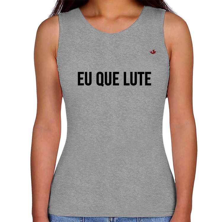 Regata Feminina Eu que lute - Cinza