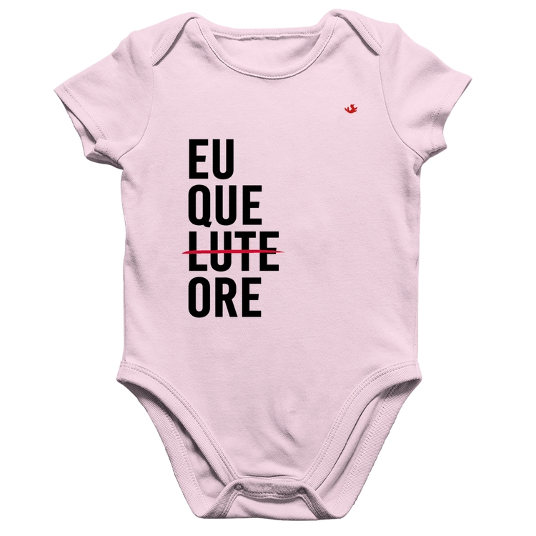 Body Bebê Algodão Eu que ore - Rosa Bebê