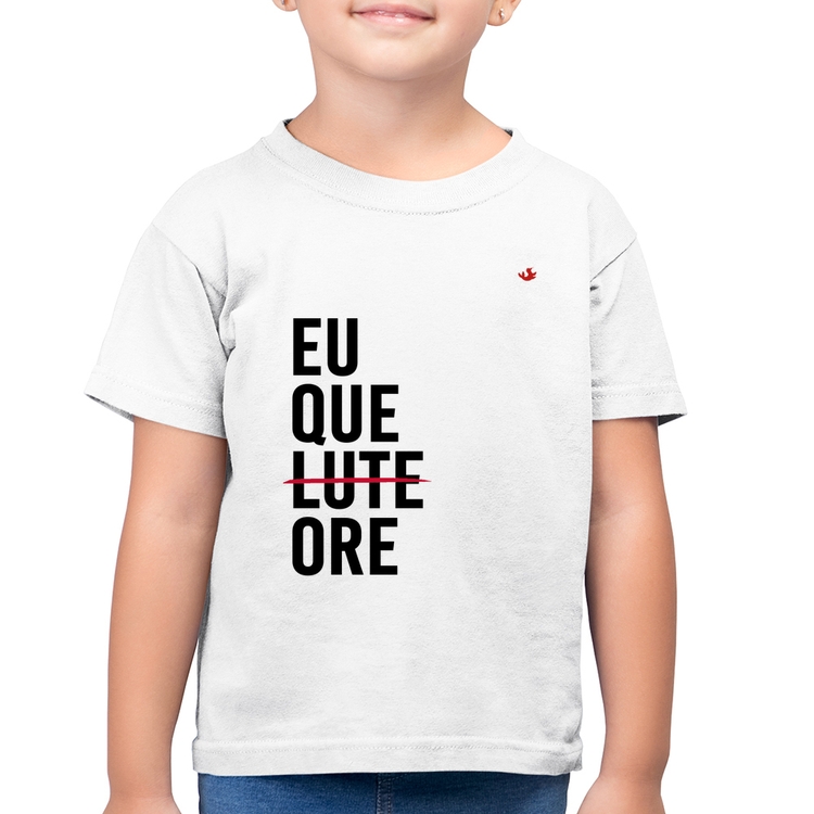Camiseta Algodão Infantil Eu que ore - Branca