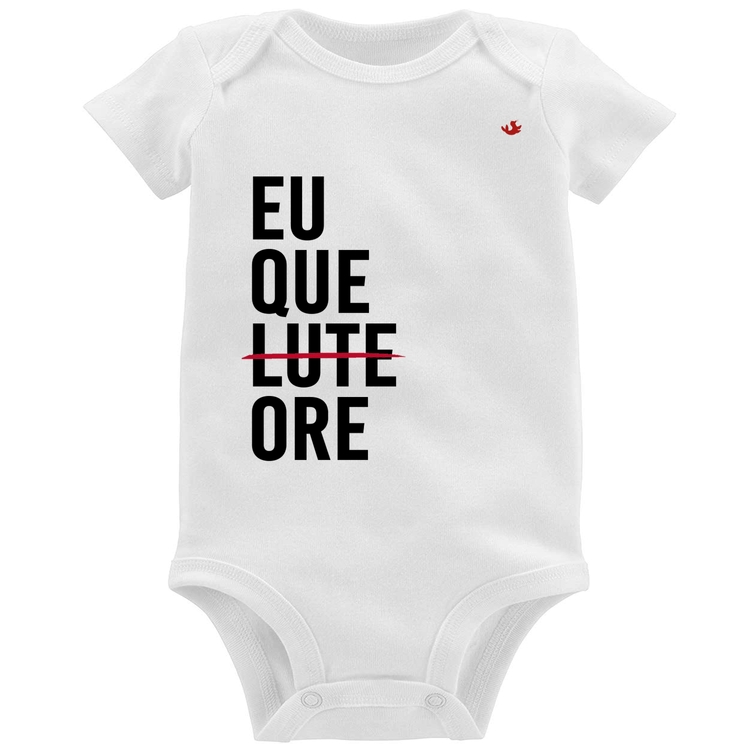 Body Bebê Eu que ore