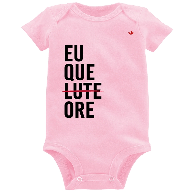 Body Bebê Eu que ore - Rosa Bebê