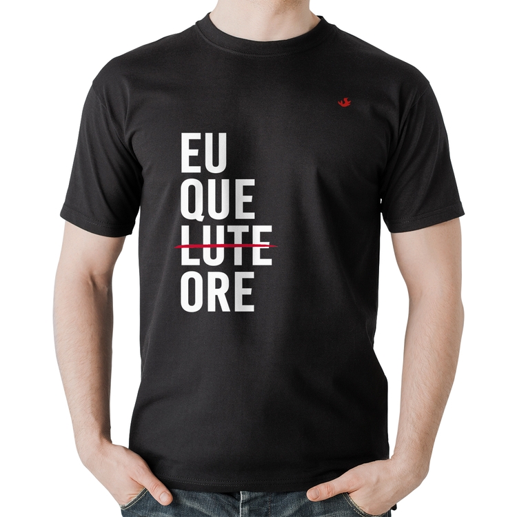 Camiseta Algodão Eu que ore