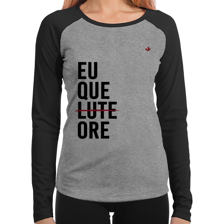 Baby Look Raglan Eu que ore Manga Longa - Cinza/Preto