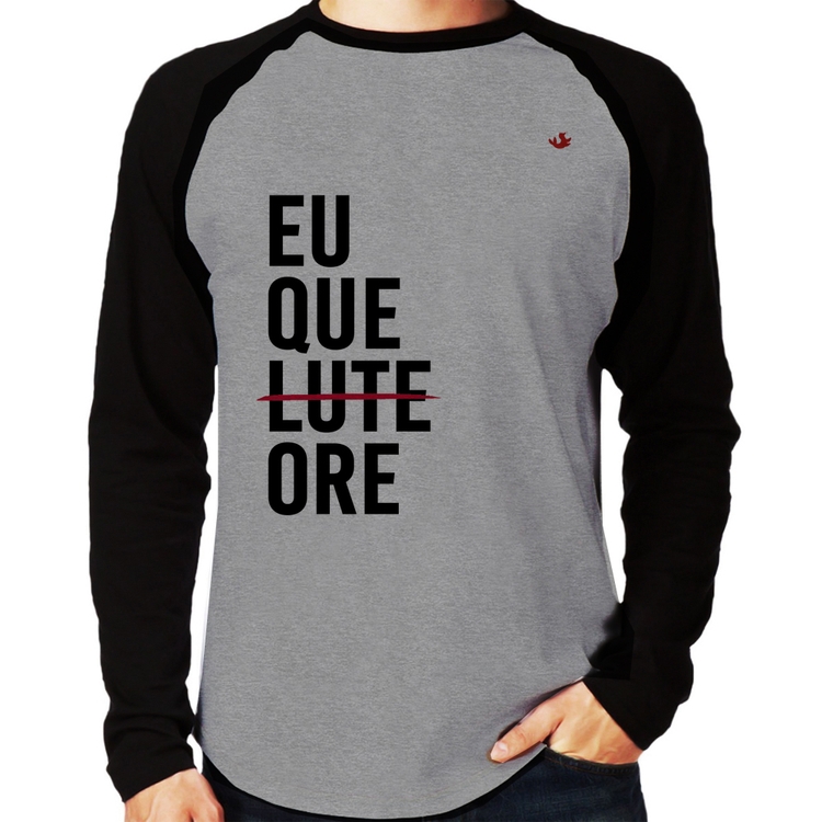 Camiseta Raglan Eu que ore Manga Longa - Cinza/Preto