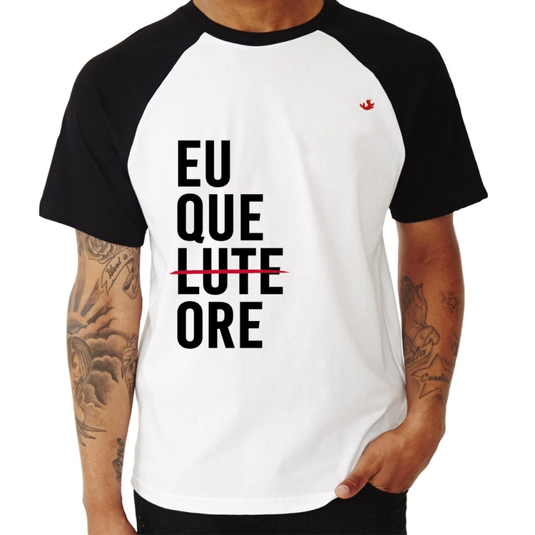 Camiseta Raglan Eu que ore
