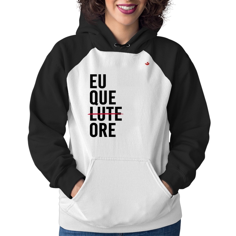 Moletom Feminino Eu que ore
