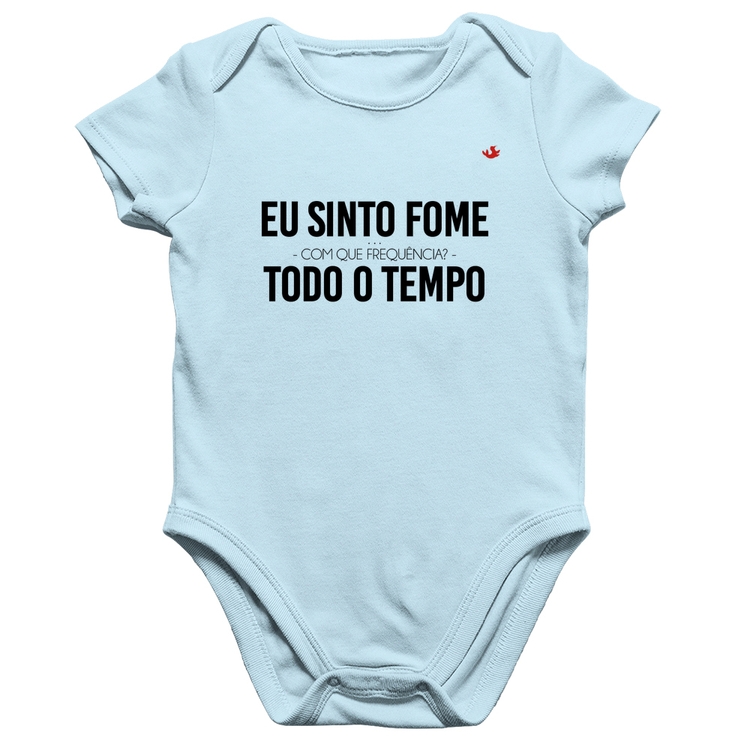 Body Bebê Algodão Eu sinto fome, todo o tempo - Azul Bebê