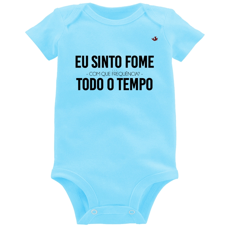 Body Bebê Eu sinto fome, todo o tempo - Azul Bebê