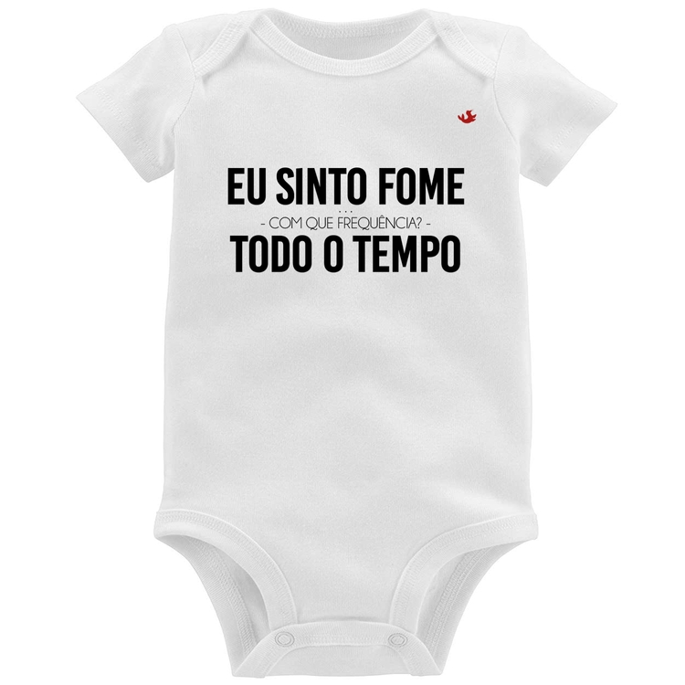 Body Bebê Eu sinto fome, todo o tempo