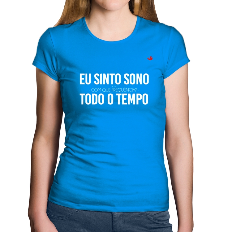 Baby Look Algodão Eu sinto sono, todo o tempo - Azul