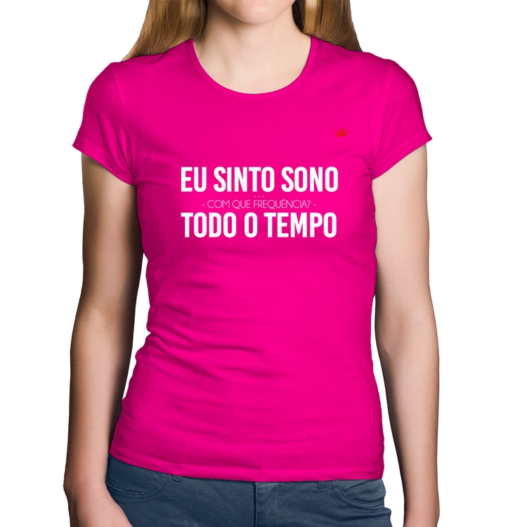 Baby Look Algodão Eu sinto sono, todo o tempo - Rosa