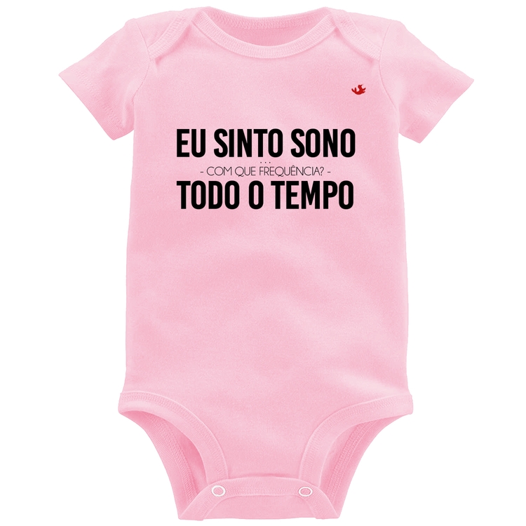 Body Bebê Eu sinto sono, todo o tempo - Rosa Bebê