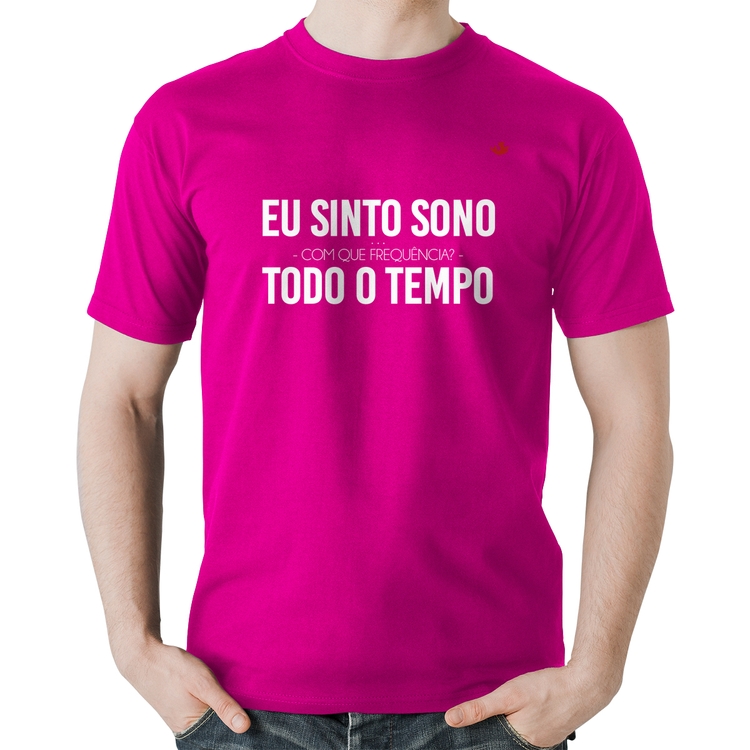 Camiseta Algodão Eu sinto sono, todo o tempo - Rosa