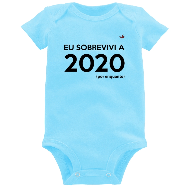 Body Bebê Eu sobrevivi a 2020 (por enquanto) - Azul Bebê