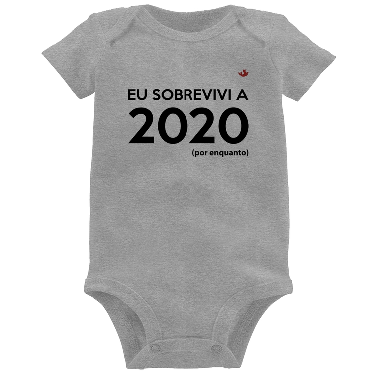 Body Bebê Eu sobrevivi a 2020 (por enquanto) - Cinza