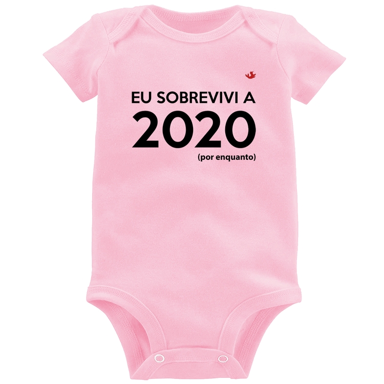 Body Bebê Eu sobrevivi a 2020 (por enquanto) - Rosa Bebê