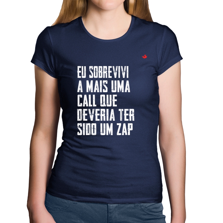 Baby Look Algodão Eu sobrevivi a mais uma call que deveria ter sido um zap - Marinho