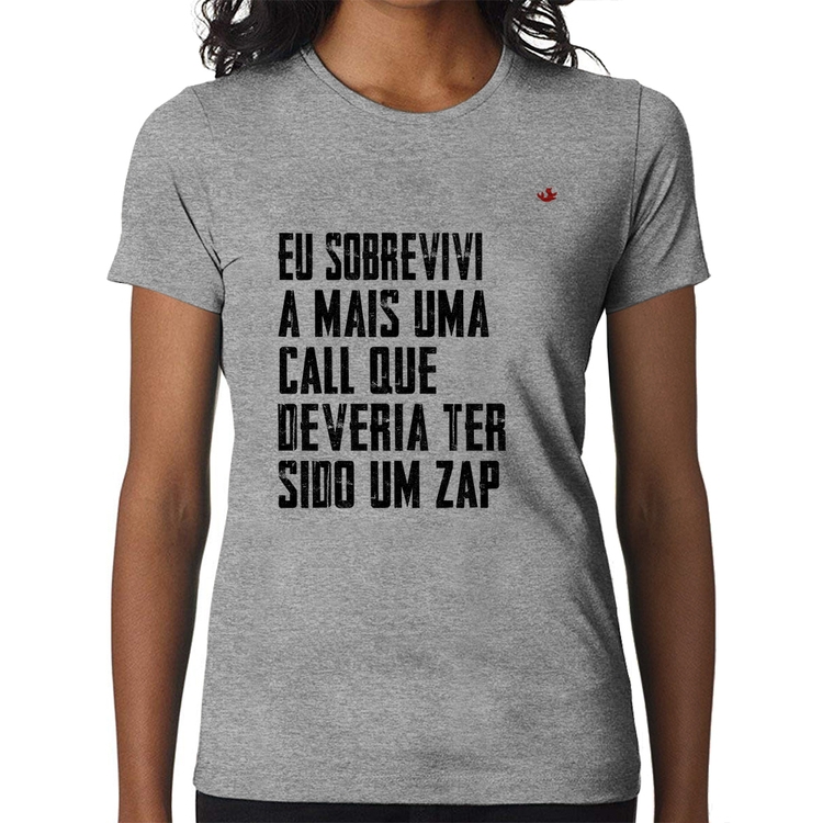 Baby Look Eu sobrevivi a mais uma call que deveria ter sido um zap - Cinza