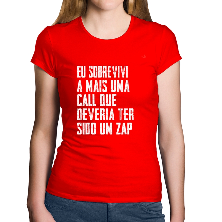 Baby Look Algodão Eu sobrevivi a mais uma call que deveria ter sido um zap - Vermelha