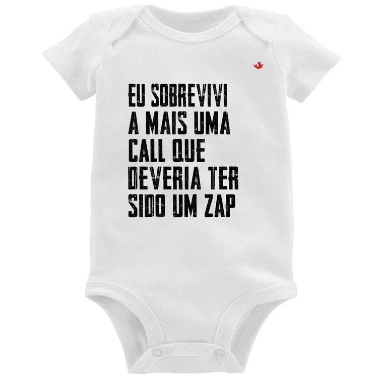 Body Bebê Eu sobrevivi a mais uma call que deveria ter sido um zap