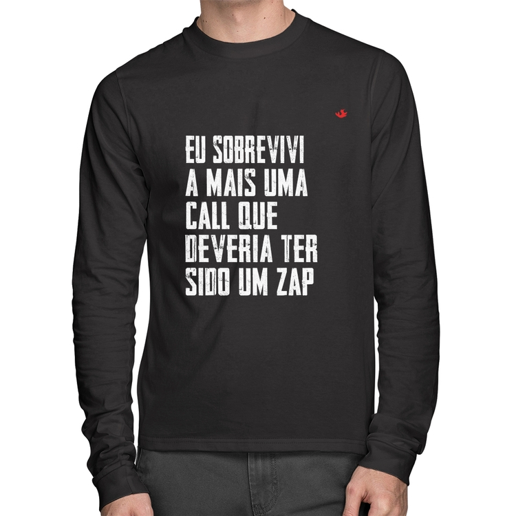 Camiseta Algodão Eu sobrevivi a mais uma call que deveria ter sido um zap Manga Longa