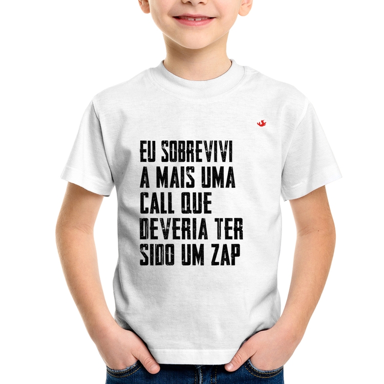 Camiseta Infantil Eu sobrevivi a mais uma call que deveria ter sido um zap
