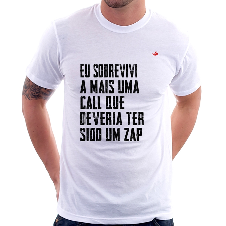 Camiseta Eu sobrevivi a mais uma call que deveria ter sido um zap