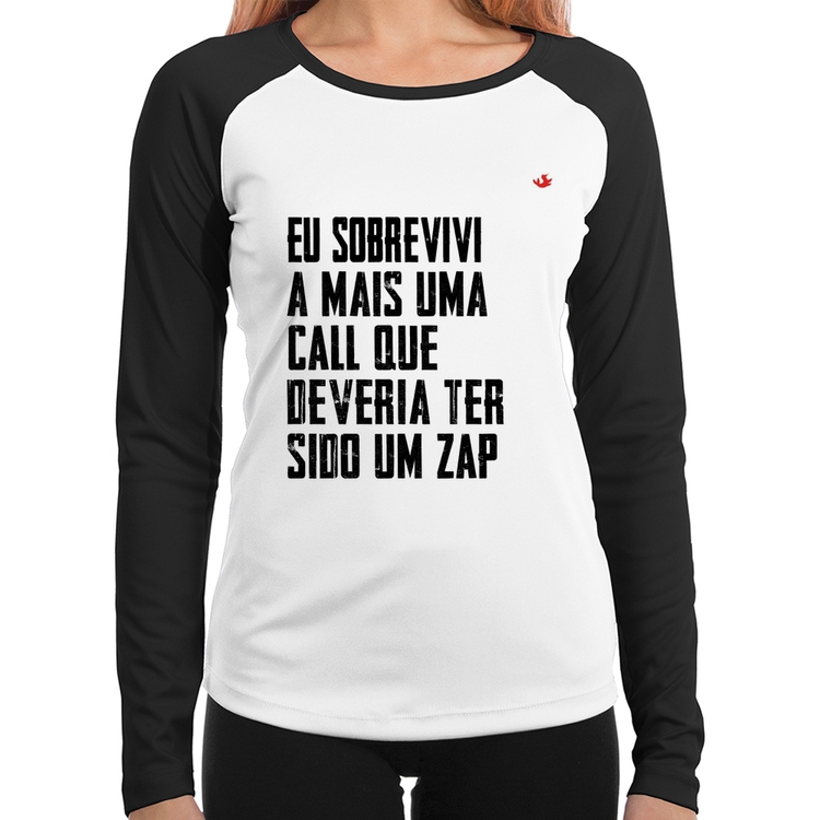 Baby Look Raglan Eu sobrevivi a mais uma call que deveria ter sido um zap Manga Longa