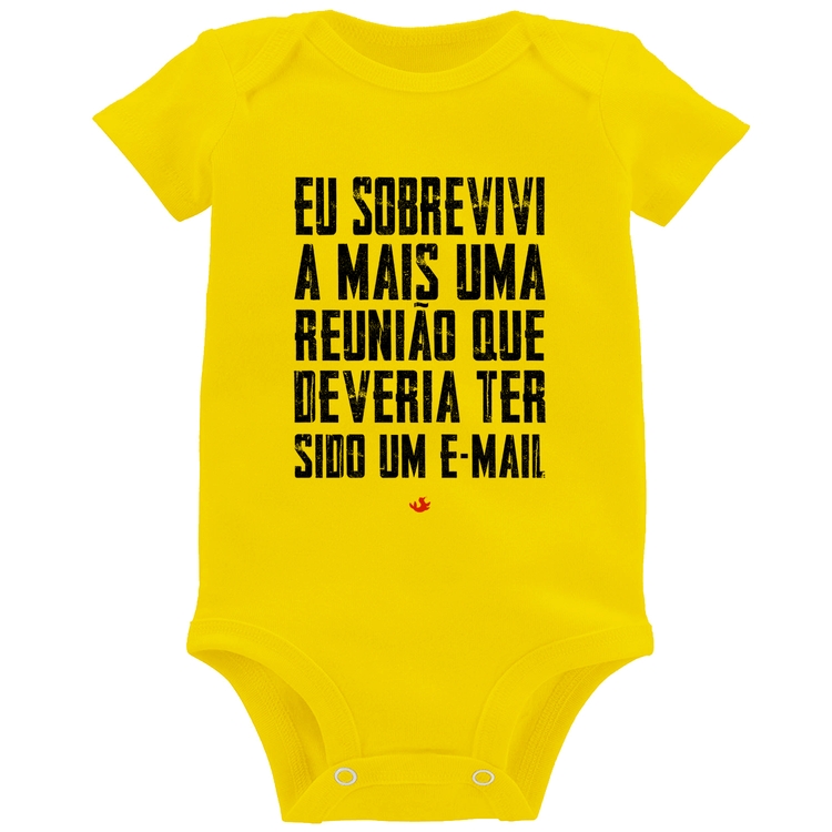 Body Bebê Eu sobrevivi a mais uma reunião que deveria ter sido um e-mail - Amarelo