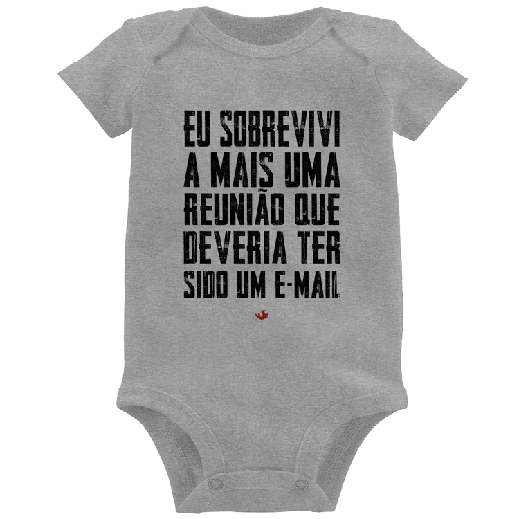 Body Bebê Eu sobrevivi a mais uma reunião que deveria ter sido um e-mail - Cinza