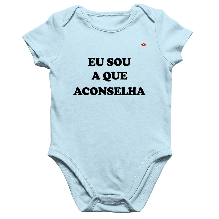 Body Bebê Algodão Eu sou a que aconselha - Azul Bebê