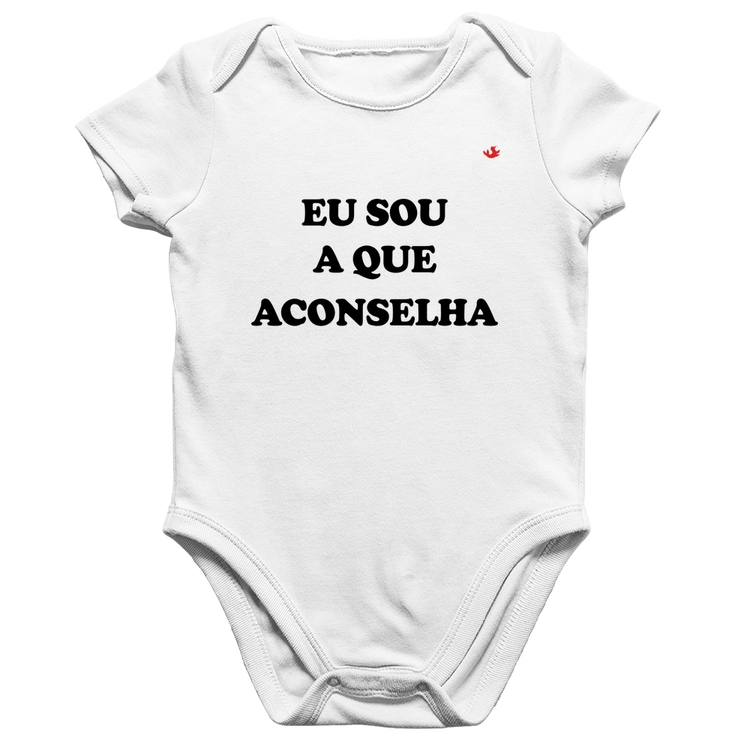 Body Bebê Algodão Eu sou a que aconselha - Branco