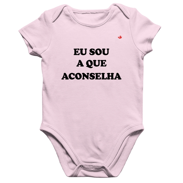 Body Bebê Algodão Eu sou a que aconselha - Rosa Bebê