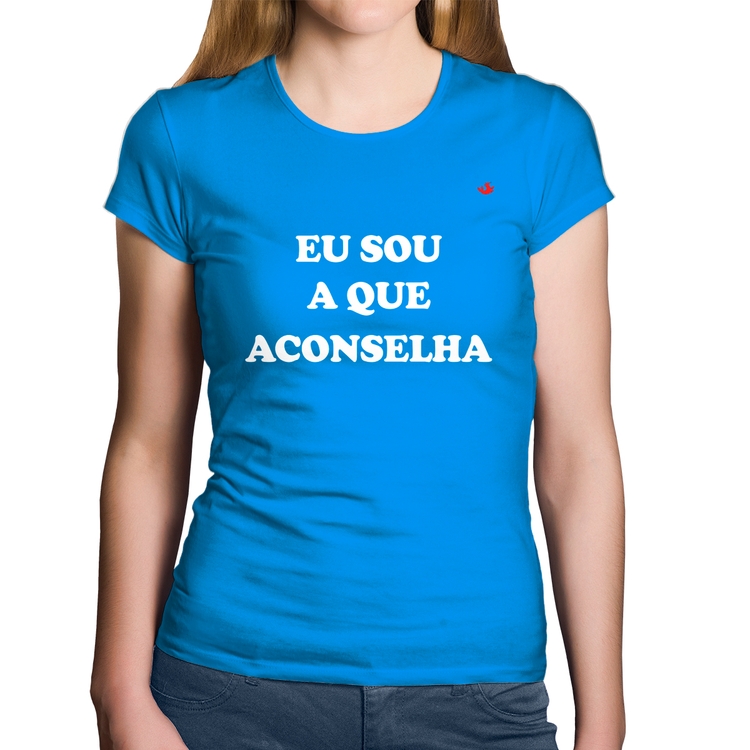 Baby Look Algodão Eu sou a que aconselha - Azul