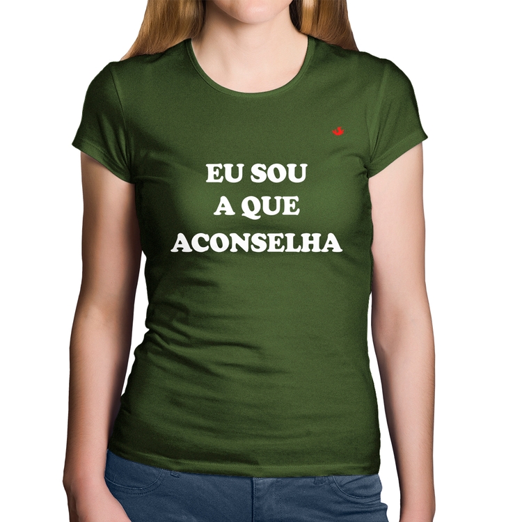 Baby Look Algodão Eu sou a que aconselha - Musgo